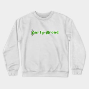 Party on Broad Podcast Crewneck Sweatshirt